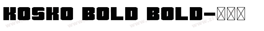 Kosko Bold Bold字体转换